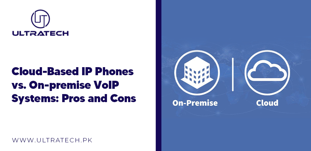 Cloud-Based IP Phones vs. On-premise VoIP Systems: Pros and Cons Cloud-Based IP Phones vs. On-premise VoIP Systems: Pros and Cons