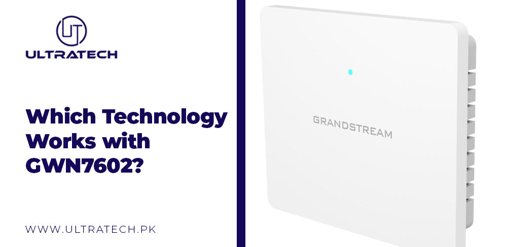 Which Technology Works with GWN7602? Which Technology Works with GWN7602?