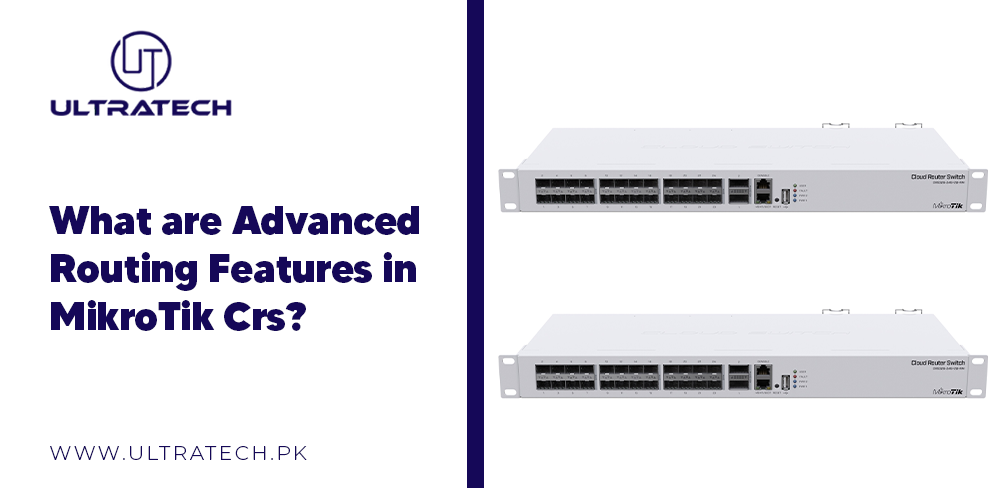  Advanced Routing Features in MikroTik Crs