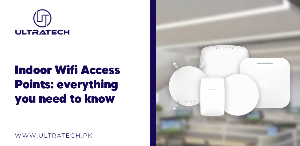 Indoor Wifi Access Points: everything you need to know – ULTRATECH