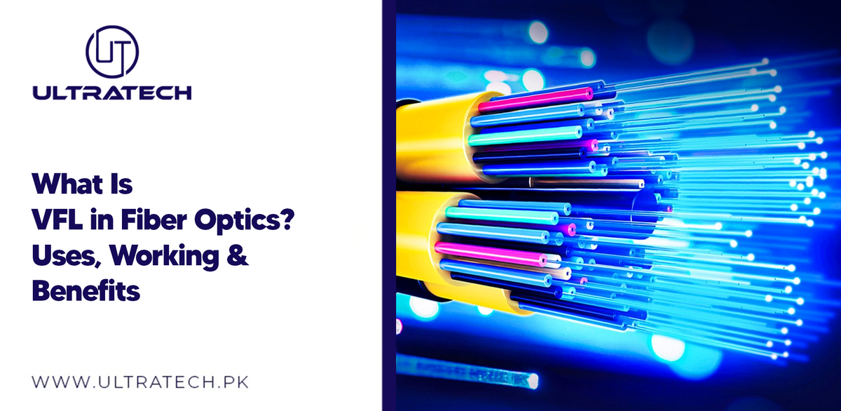 What Is VFL in Fiber Optics? Uses, Working & Benefits