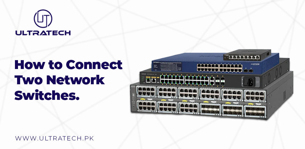 How to Connect Two Network Switches