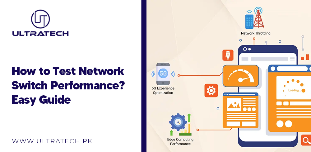 How to Test Network Switch Performance? Easy Guide